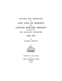 JOHNSON: History and Genealogy of One Line of Descent from Captain Edward Johnson: Together with His English Ancestry. 1500-1914