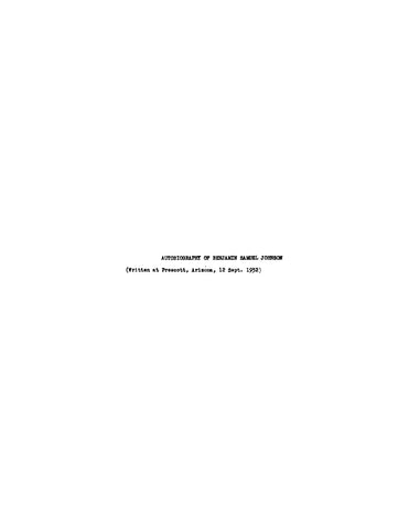 JOHNSON: Autobiography of Benjamin Samuel Johnson (1932) (Softcover)