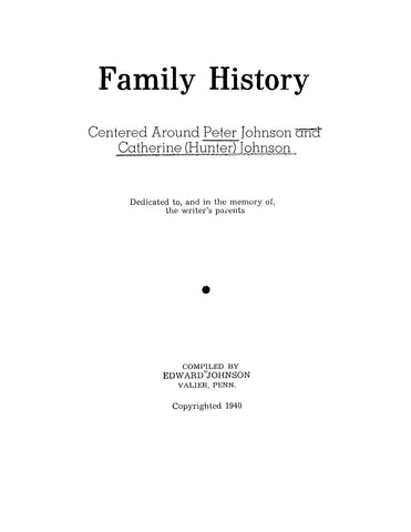 JOHNSON: Family History Centered Around Peter Johnson and Catherine (Hunter) Johnson (Softcover)