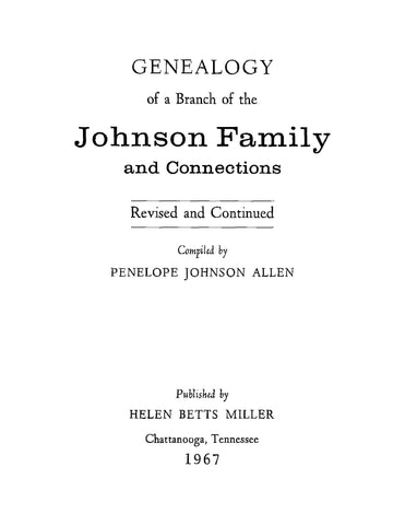 JOHNSON: Genealogy of a Branch of the Johnson Family and Connections (1967)