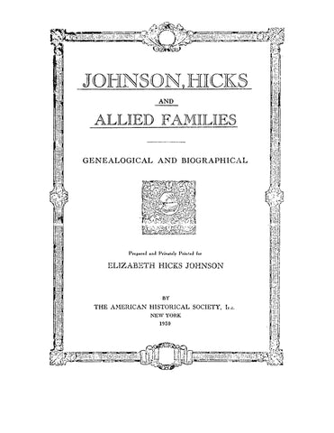 JOHNSON: Johnson, Hicks, and Allied Families, Genealogical and Biographical (Softcover)