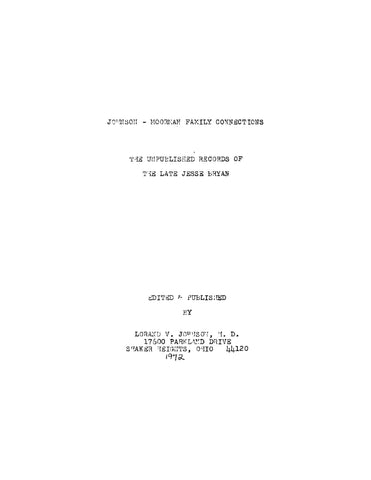 JOHNSON: Johnson-Moorman Family Connections, the Unpublished Records of the Late Jesse Bryan (Softcover)