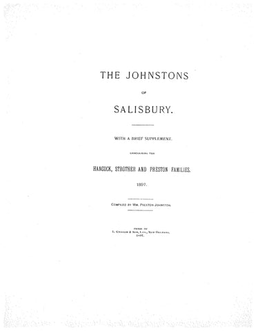 JOHNSTON: The Johnstons of Salisbury, with a brief supplement concerning the Hancock, Strother, & Preston families. 1897