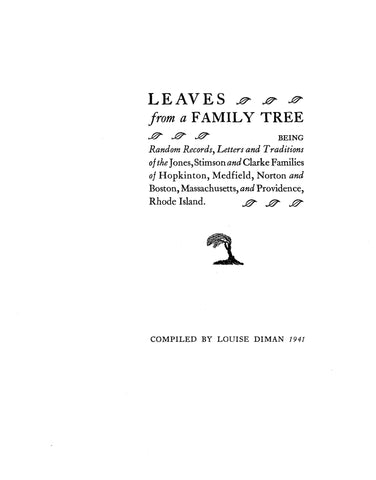 JONES: Leaves from a family tree, being random records, letters and traditions of the Jones, Stimson and Clarke families 1941