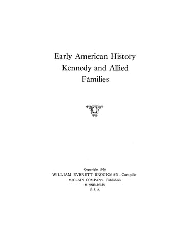 KENNEDY: Early American history; Kennedy and allied families 1926