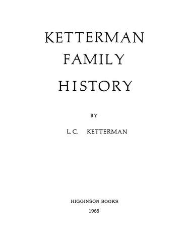 KETTERMAN FAMILY HISTORY 1985