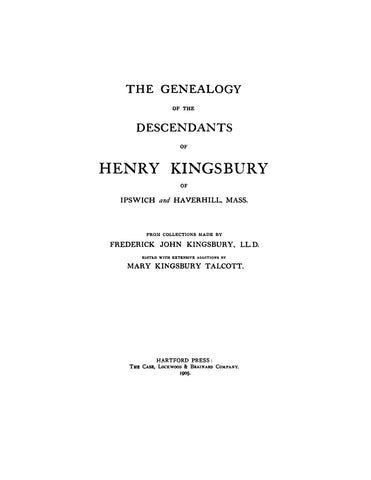 KINGSBURY: Genealogy of the descendants of Henry Kingsbury of Ipswich & Haverhill, Massachusetts 1905