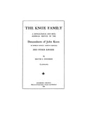 KNOX Family: Genealogical and Biographical sketch of the descendants of John Knox of Rowan Co., NC & others 1905