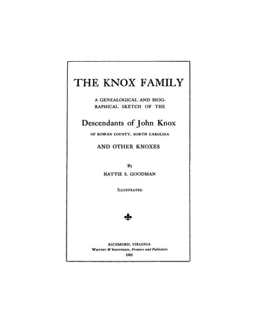 KNOX Family: Genealogical and Biographical sketch of the descendants of John Knox of Rowan Co., NC & others 1905