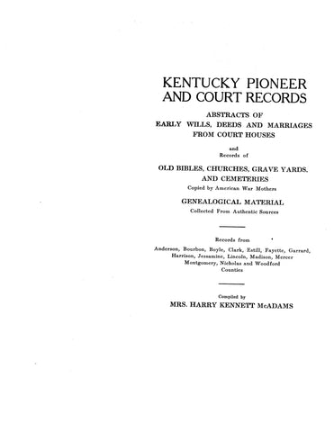 KENTUCKY: Kentucky Pioneer and Court Records, Abstracts of Early Wills, Deeds and Marriages from Court Houses