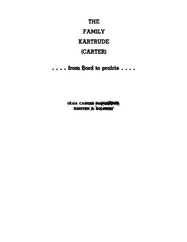 KARTRUDE: The Family Kartrude (Carter) from Fjord to Prairie