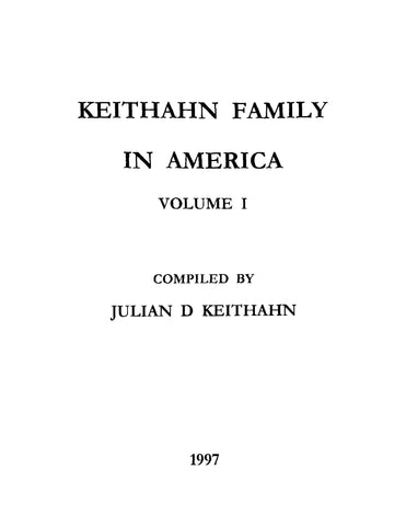 KEITHAHN: Keithahn Family in America Volume 1 (Softcover) 1997