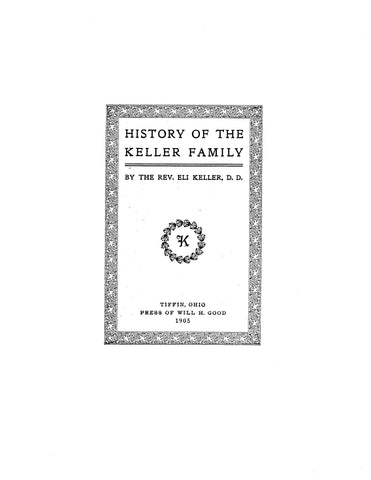 KELLER: History of the Keller family 1905