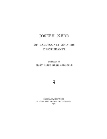 KERR: Joseph Kerr of Ballygoney and his descendants 1904