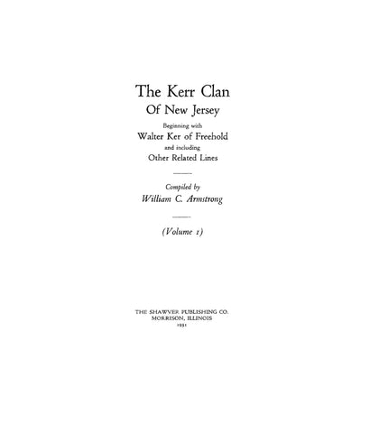 KERR: Clan of New Jersey, beginning with Walter Kerr of Freehold & ending with other related lines 1931