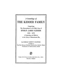 KIDDER: Genealogy of the Kidder family, comprising the descendants in the male line of Ensign James Kidder, 1626-1676, of Cambridge & Billerica, MA
