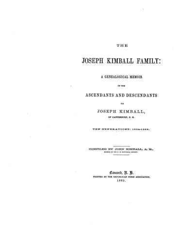 KIMBALL: The Joseph Kimball family: genealogical memoir of the ascendants & descendants of Joseph Kimball of Canterbury, NH; 1885
