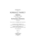 KIMBALL: History of the Kimball family in America, from 1634 to 1897 : and of its ancestors the Kemballs or Kemboldes of England; with an account of the Kembles of Boston, Massachusetts 1897