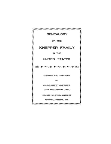KNEPPER: Genealogy of the Knepper Family in the United States, 1681-1911. 1911