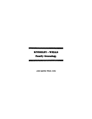 KNISELEY: Kniseley-Wells Family Genealogy