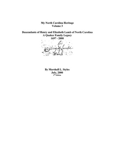 LAMB: My North Carolina heritage, vol. 3: Descendants of Henry & Elizabeth Lamb of NC, a Quaker family legacy. 2000
