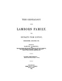 LAMBORN: Genealogy of the Lamborn family, with extracts from history, biographies, anecdotes etc. 1894