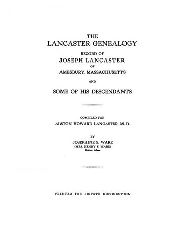 LANCASTER:  Joseph Lancaster of Amesbury, Massachusetts and some of his descendants 1933