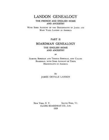 LANDON Genealogy: The French & English home & ancestry, with some account of the descendants of James & Mary Vaill Landon in America 1928