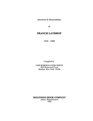 LATHROP: Ancestors and descendants of Francis Lathrop, 1545-1992