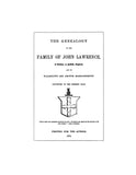 LAWRENCE: The Genealogy of the Family of John Lawrence of Wisset in Suffolk, England, and of Watertown and Groton, Massachusetts. (update to the 1869 eidtion). 1876