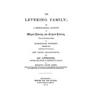 LEVERING Family, or a Genealogical Account of Wigard & Gerhard Levering, two of the pioneer settlers of Roxborough Twp., Phila. Co. (PA) & their descendants. 1858