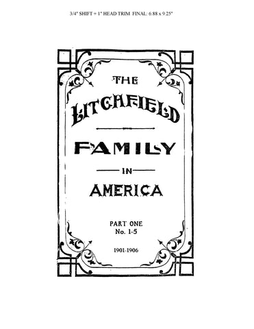 LITCHFIELD Family in America. Part One, No. 1-5   1901-06