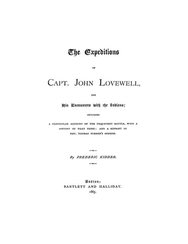 LOVEWELL: The expeditions of Capt. John Lovewell & his encounters with the Indians, with a biographical sketch of Capt. Lovewell 1865