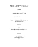 LUNDY Family & their descendants of whatsoever surname, with a biographical sketch of Benjamin Lundy 1902