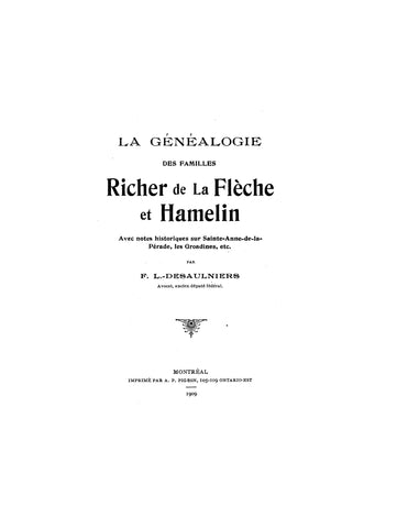 LAFLECHE: La genealogie des familles Richer de la Fleche et Hamelin, avec notes historiques sur Sainte Anne de la Perade, les Grondines, etc. 1909