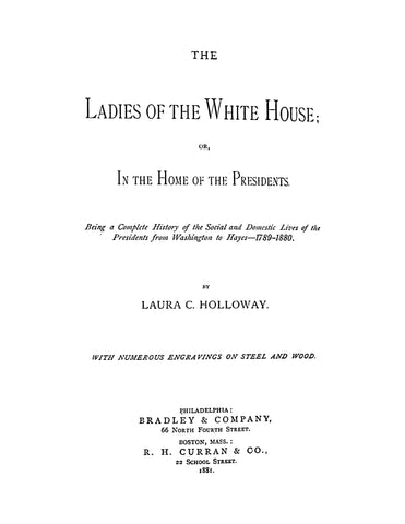 Ladies of the White House, or, in the Home of the Presidents