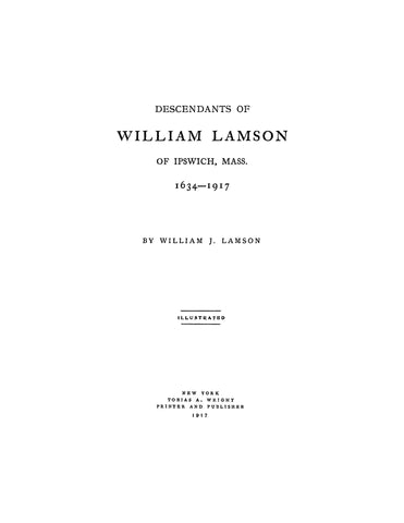 LAMSON: Descendants of William Lamson of Ipswich, MA, 1634-1917