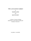 LANCASTER Family of Maryland and Kentucky: History of English Ancestry, Emigrants to the Colony of MD, Pioneers of KY