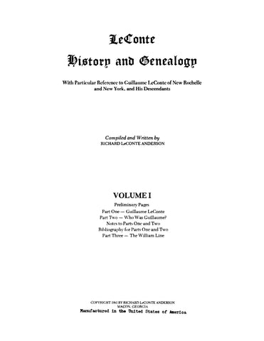 LeCONTE:  History and Genealogy, with particular reference to Guillaume LeConte of New Rochelle & NY, & his descendants 1981