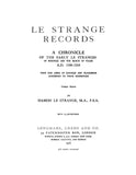 LESTRANGE Records; A chronicle of the early LeStranges of Norfolk [England] & the March of Wales, 1100-1310.