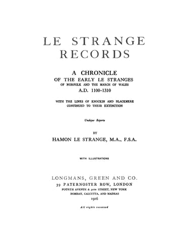 LESTRANGE Records; A chronicle of the early LeStranges of Norfolk [England] & the March of Wales, 1100-1310.