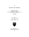 LEA: Ancestry and posterity of John Lea of Christian Malford, Wilts., England and Pennsylvania, 1503-1906. 1906