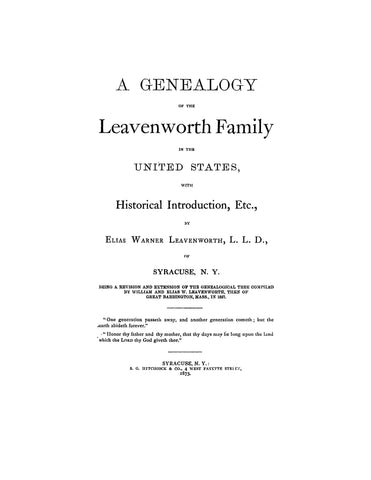 LEAVENWORTH: A genealogy of the Leavenworth family in the United States, with Historical Introduction, Etc. 1873