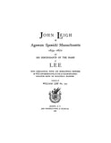 LEE: John Leigh Lee of Agawam (Ipswich), MA, 1634-1671, & his descendants of the name of Lee. 1888