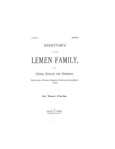 LEMEN: History of the Lemen family of Illinois, Virginia and elsewhere, in Two Parts. 1898