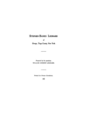 LEONARD: Stephen Banks Leonard of Owego, Tioga County, New York 1909