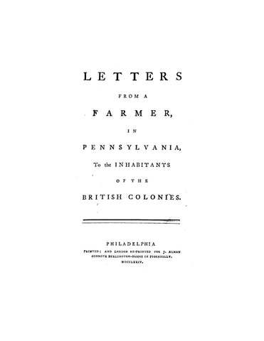 Letters from a Farmer in Pennsylvania to the Inhabitants of the British Colonies (Softcover)