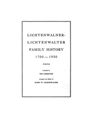 LICHTENWALNER - LICHTENWALTER Family History, 1700-1950. 1950