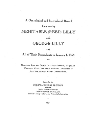 LILLY: Genealogical and Biographical Record Concerning Mehitable (Reed) Lilly and George Lilly. 1959