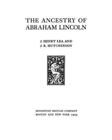 LINCOLN: The ancestry of Abraham Lincoln 1909